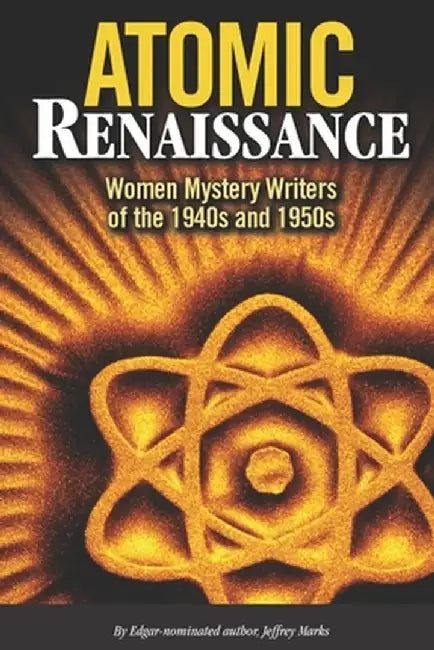 Atomic Renaissance by Jeffrey Marks