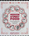 Mission Street Food: Recipes and Ideas from an Improbable Restaurant by Anthony Myint, Karen Leibowitz