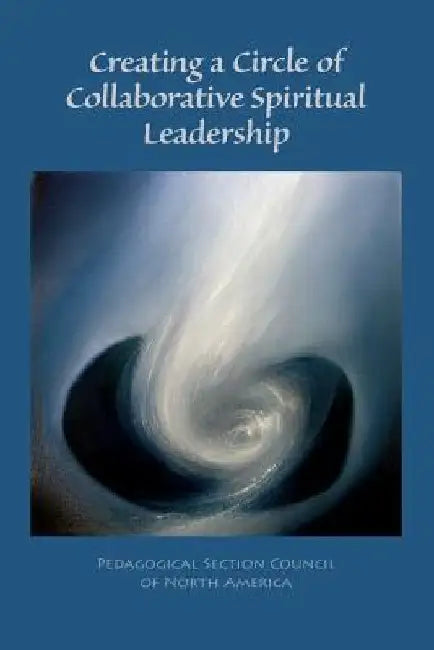 Creating a Circle of Collaborative Spiritual Leadership by Roberto Trostli
