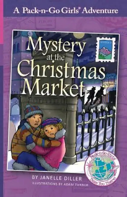 Mystery at the Christmas Market: Austria 3 by Janelle Diller, Adam Turner, Lisa Travis