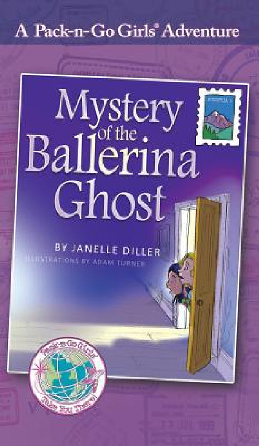 Mystery of the Ballerina Ghost: Austria 1 by Janelle Diller, Adam Turner, Lisa Travis