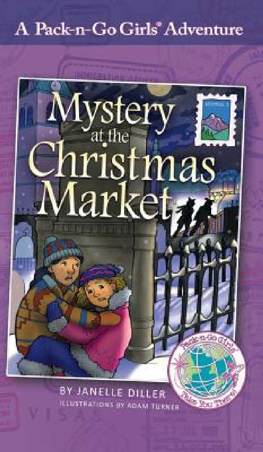 Mystery at the Christmas Market: Austria 3 by Janelle Diller, Adam Turner, Lisa Travis