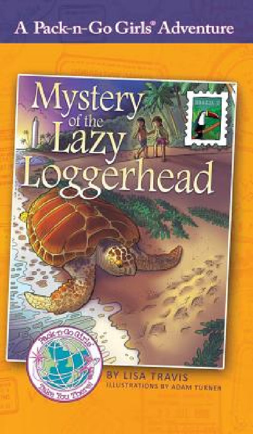 Mystery of the Lazy Loggerhead: Brazil 2 by Lisa Travis, Adam Turner, Janelle Diller