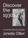 Discover the 1930s: A Learning Resource Guide by Janelle Diller