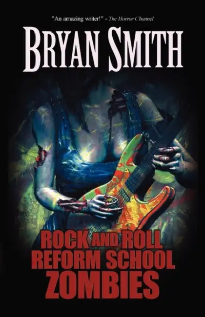 Rock and Roll Reform School Zombies by Bryan Smith