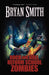 Rock and Roll Reform School Zombies by Bryan Smith