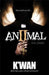 Animal II: The Omen by K'Wan