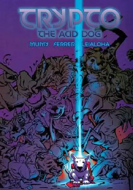 Trypto the Acid Dog by Miguel Ferrer