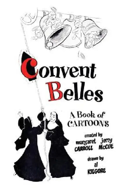 Convent Belles by Jerry McCue