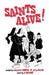 Saints Alive! by Jerry McCue