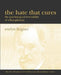 The Hate That Cures: The Psychological Reversibility of Schizophrenia by Evelyn Liegner
