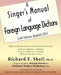 A Singer's Manual of Foreign Language Dictions: Sixth Edition, Updated 2012 by Richard F. Sheil, Christine Walters McMasters