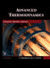 Advanced Thermodynamics: Fundamentals, Mathematics, Applications by Mehrzad Tabatabaian