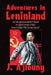 Adventures in Leninland: An Intrepid Journalist's Quest to Understand a Place Once Called the Soviet Union by J. Ajlouny