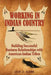 Working in Indian Country: Building Successful Business Relationships with American Indian Tribes by Larry D. Keown