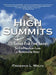 High Summits: 370 Famous Peak First Ascents and Other Significant Events in Mountaineering History by Frederick L. Wolfe