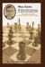 Max Euwe: Fifth World Chess Champion by Isaak Linder