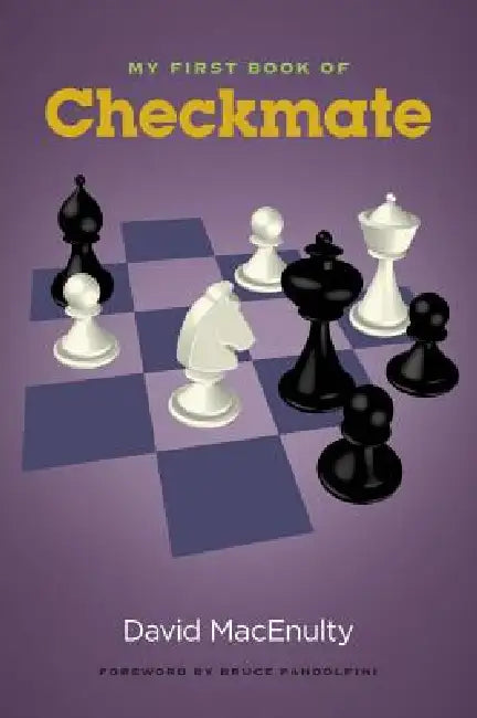 My First Book of Checkmate by David Macenulty, Bruce Pandolfini