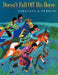 Doesn't Fall Off His Horse by Virginia A. Stroud