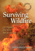 Surviving Wildfire: Get Prepared, Stay Alive, Rebuild Your Life (a Handbook for Homeowners) by Linda Masterson
