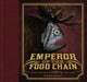Emperor of the Food Chain by David Malki !.