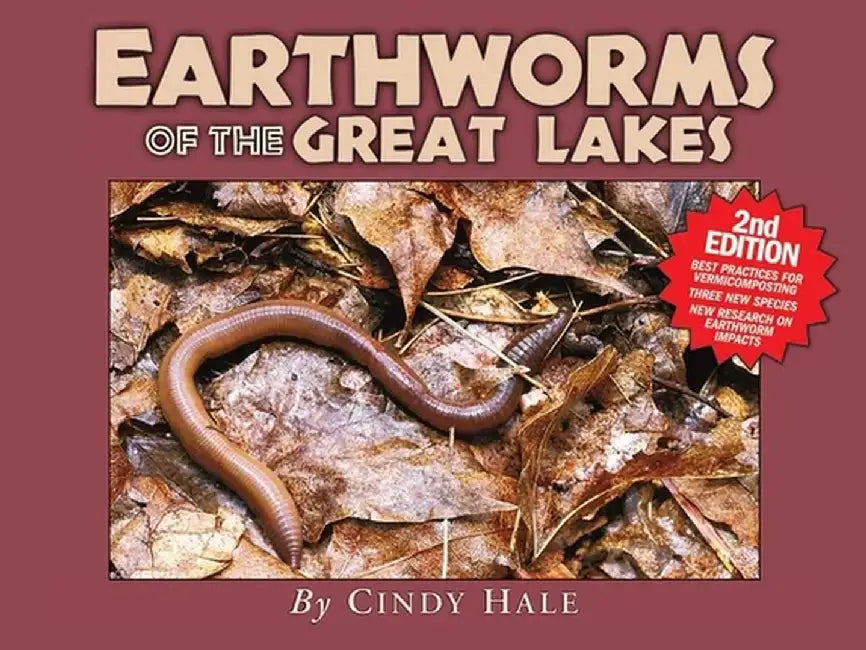 Earthworms of the Great Lakes by Cindy Hale
