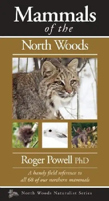 Mammals of the North Woods by Roger Powell