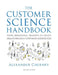 The Customer Science Handbook: Using Behavioral Insights to Create Breakthrough Customer Experiences by Alexander Chernev