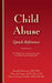 Child Abuse Quick Reference 3e: For Health Care, Social Service, and Law Enforcement Professionals by Randell Alexander, Diana K. Faugno, Patricia M. Speck
