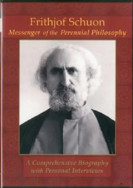 Frithjof Schuon: Messenger of the Perennial Philosophy by Jennifer Casey