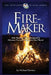 Fire-Maker Book: How Humans Were Designed to Harness Fire and Transform Our Planet by Michael Denton