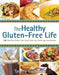 The Healthy Gluten-Free Life by Tammy Credicott