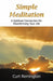 Simple Meditation: A Spiritual Connection for Transforming Your Life by Curt Paul Remington