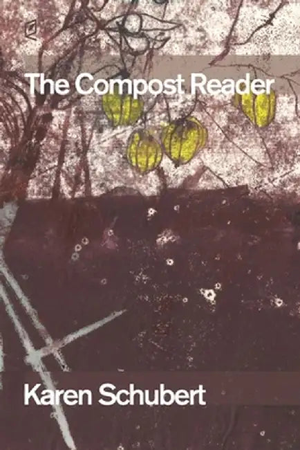 The Compost Reader by Karen Schubert