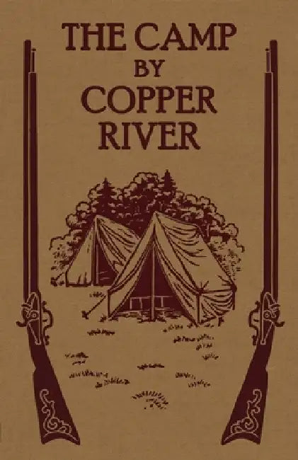 The Camp by Copper River by REV Henry S Spalding S J