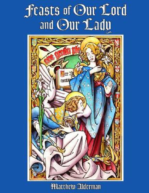 Feasts of Our Lord and Our Lady Coloring Book by Matthew Alderman