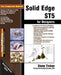 Solid Edge ST5 for Designers by Prof Sham Tickoo