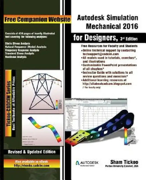 Autodesk Simulation Mechanical 2016 for Designers, 3rd Edition by Prof Sham Tickoo Purdue Univ