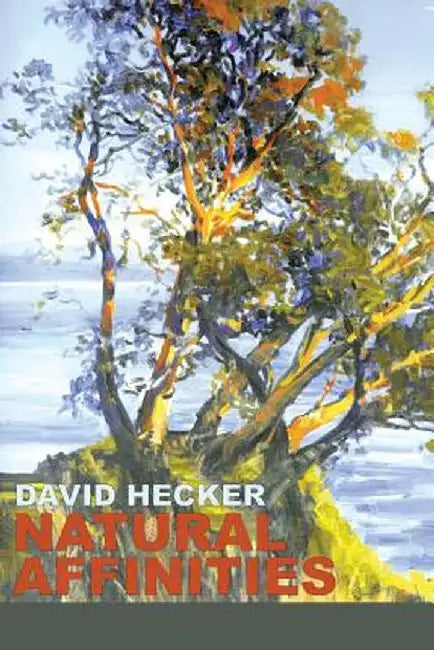 Natural Affinities by David Hecker
