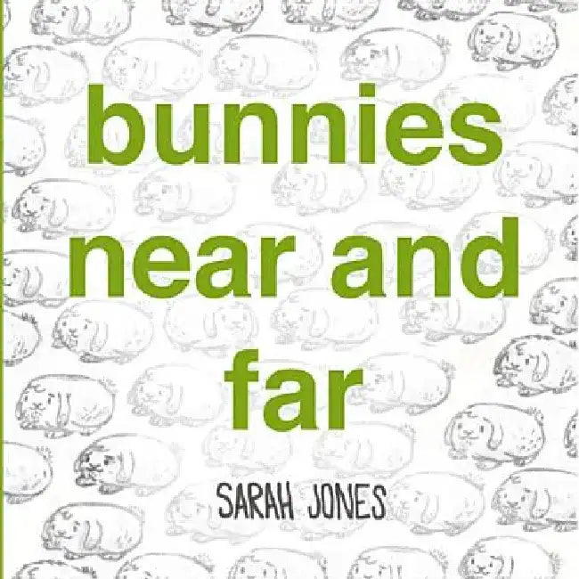 Bunnies Near and Far by Sarah Jones