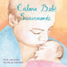Calma Bebé Suavemente by John Hutton, Leah Busch