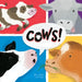 Cows! by John Hutton