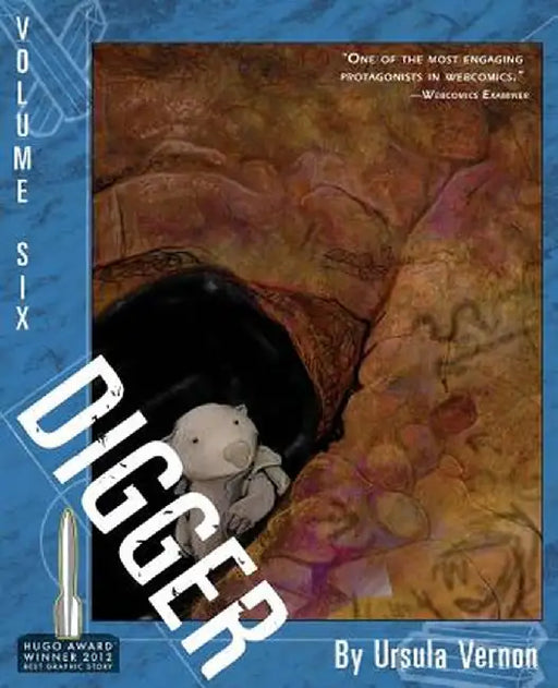 Digger: Volume 6 by Ursula Vernon