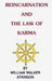 Reincarnation and the Law of Karma by William Walker Atkinson