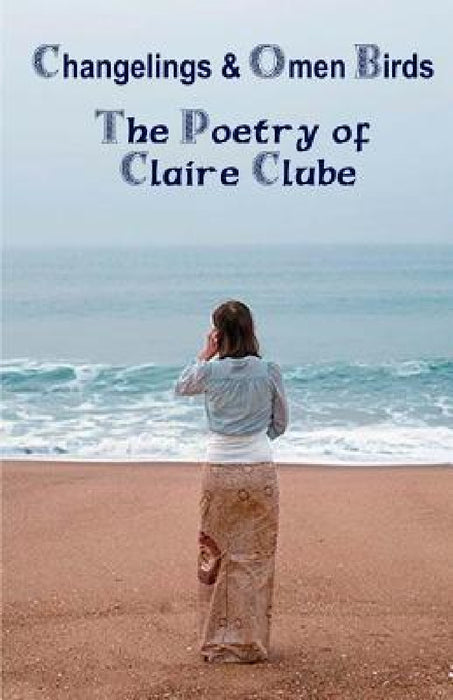 Changelings & Omen Birds by Claire Clube