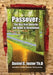 Passover: The Key That Unlocks the Book of Revelation by Daniel C. Juster
