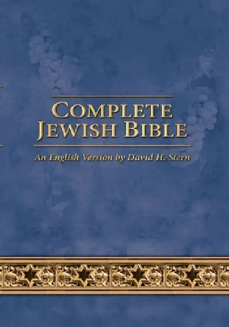 Complete Jewish Bible: An English Version by David H. Stern - Updated by David H. Stern