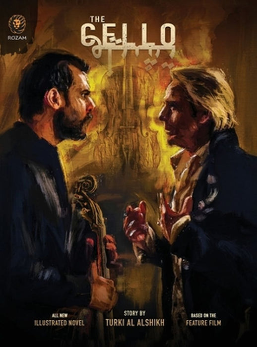 The Cello: Official Illustrated Novel by Turki Al Alshikh