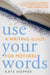 Use Your Words by Kate Hopper, Hope Edelman