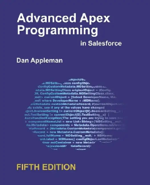 Advanced Apex Programming in Salesforce by Dan Appleman
